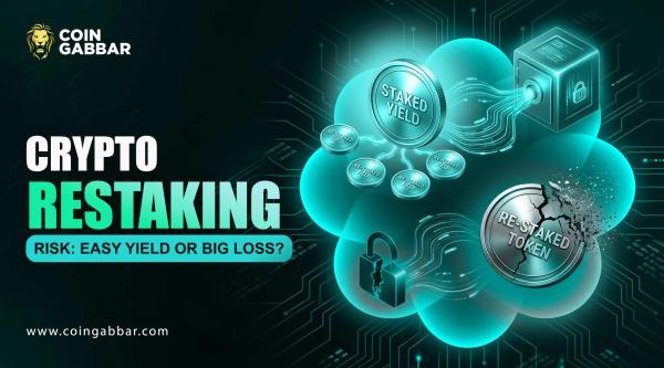 Crypto Restaking Risk: Easy Yield or Big Loss?