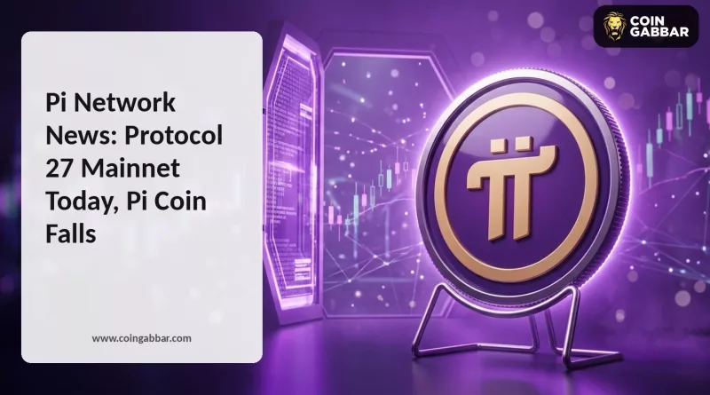 Pi Network News: Protocol 27 Mainnet Today, Pi Coin Falls