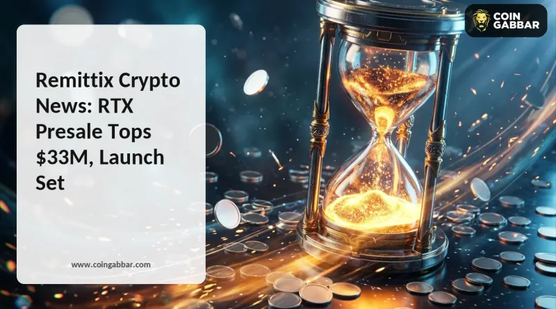 Remittix Crypto News: RTX Presale Tops $33M, Launch Se
