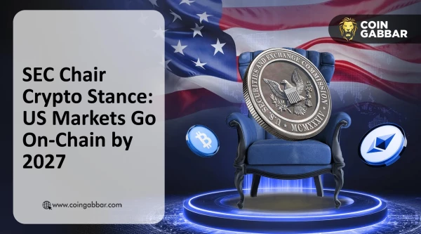 SEC Chair Crypto Stance: US Markets Go On-Chain by 2027
