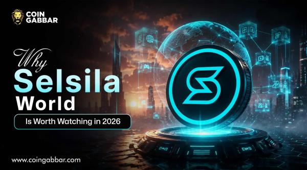 Selsila World : Les principales raisons pour lesquelles il attire l'attention dans le Web3 en 2026