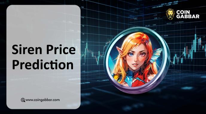SIREN Price Prediction: Can SIREN Bounce Back after 95% Crash