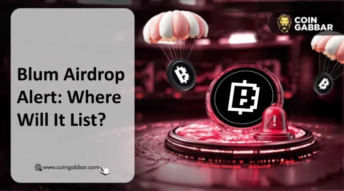 Blum Airdrop Alert: Where Will It List?