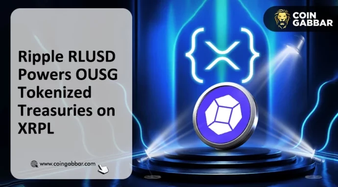 Ripple’s RLUSD Becomes Gateway to US Treasuries as OUSG Goes Live on XRPL