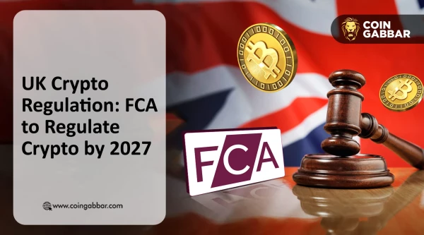 UK Crypto Regulation: FCA to Regulate Crypto by 2027