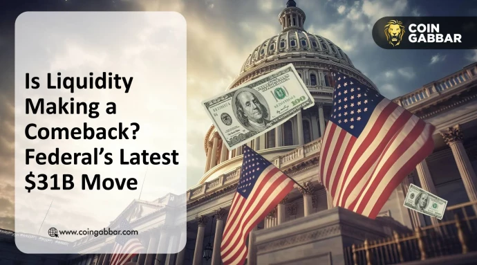 Is Liquidity Making a Comeback? Federal Reserve Latest $31B Move