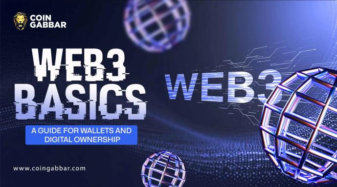 Web3 Basics: A Guide for wallets and digital ownership