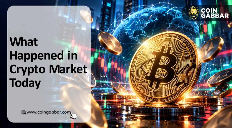What Happened In Crypto Market Today? Crypto News and Next Event