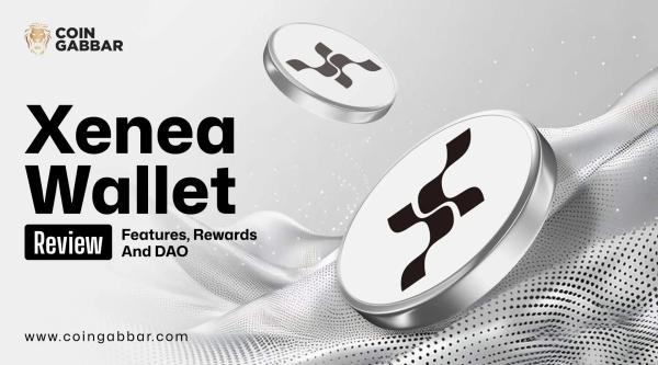 Xenea Wallet Review: Features, Rewards And DAO