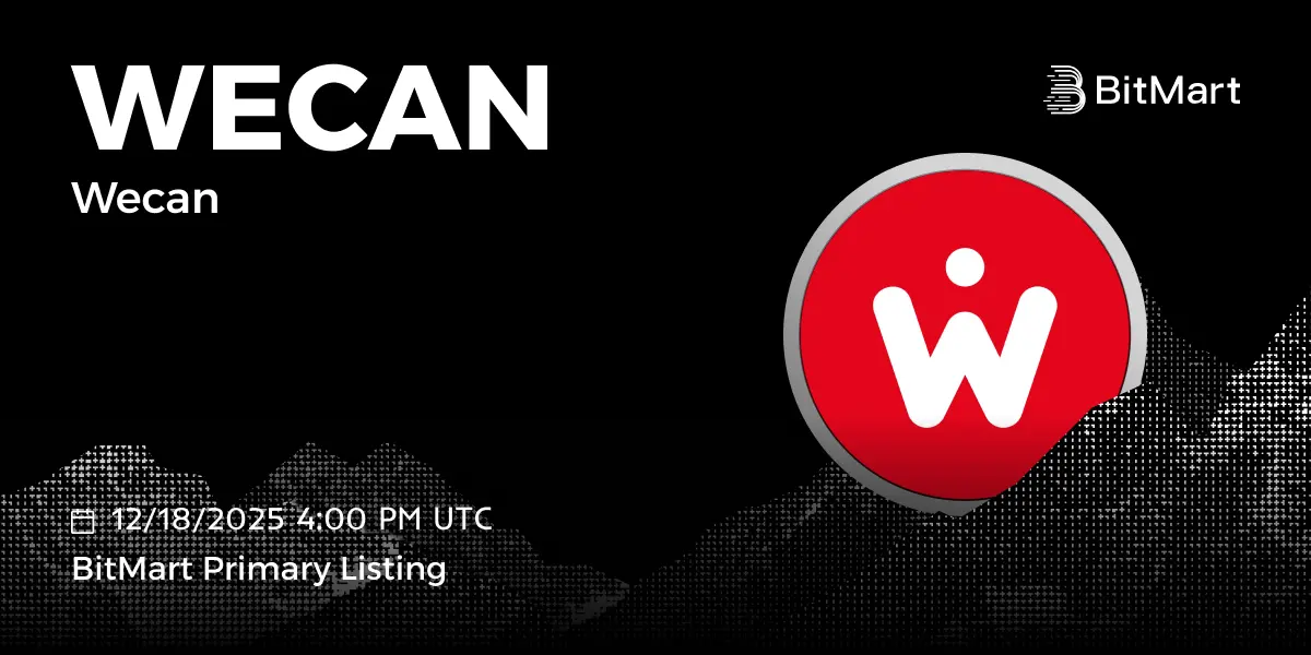 Wecan ($WECAN) List on BitMart Exchange