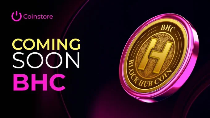 BlockHub Coin ($BHC) List on Coinstore Exchange