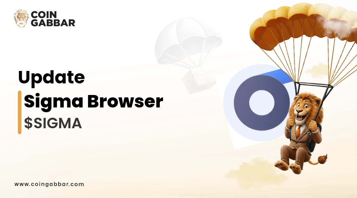 Sigma Browser Airdrop: Latest Updates and Reward Details