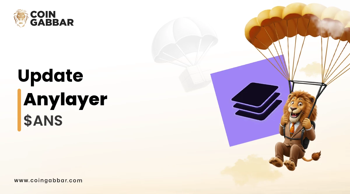 Anylayer Airdrop: Latest Updates and Reward Details