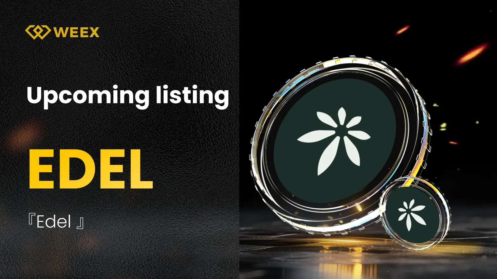 Edel ($EDEL) List on Weex Exchange