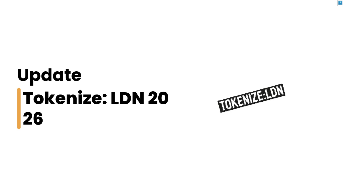 Tokenize: LDN 2026