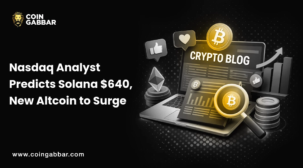 Nasdaq Analyst Predicts Solana $640, New Altcoin to Surge