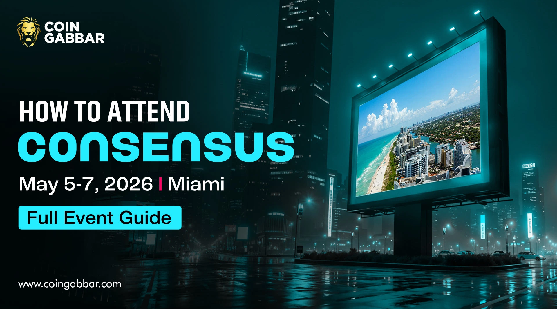 How to Attend Consensus Miami 2026: Full Event Guide