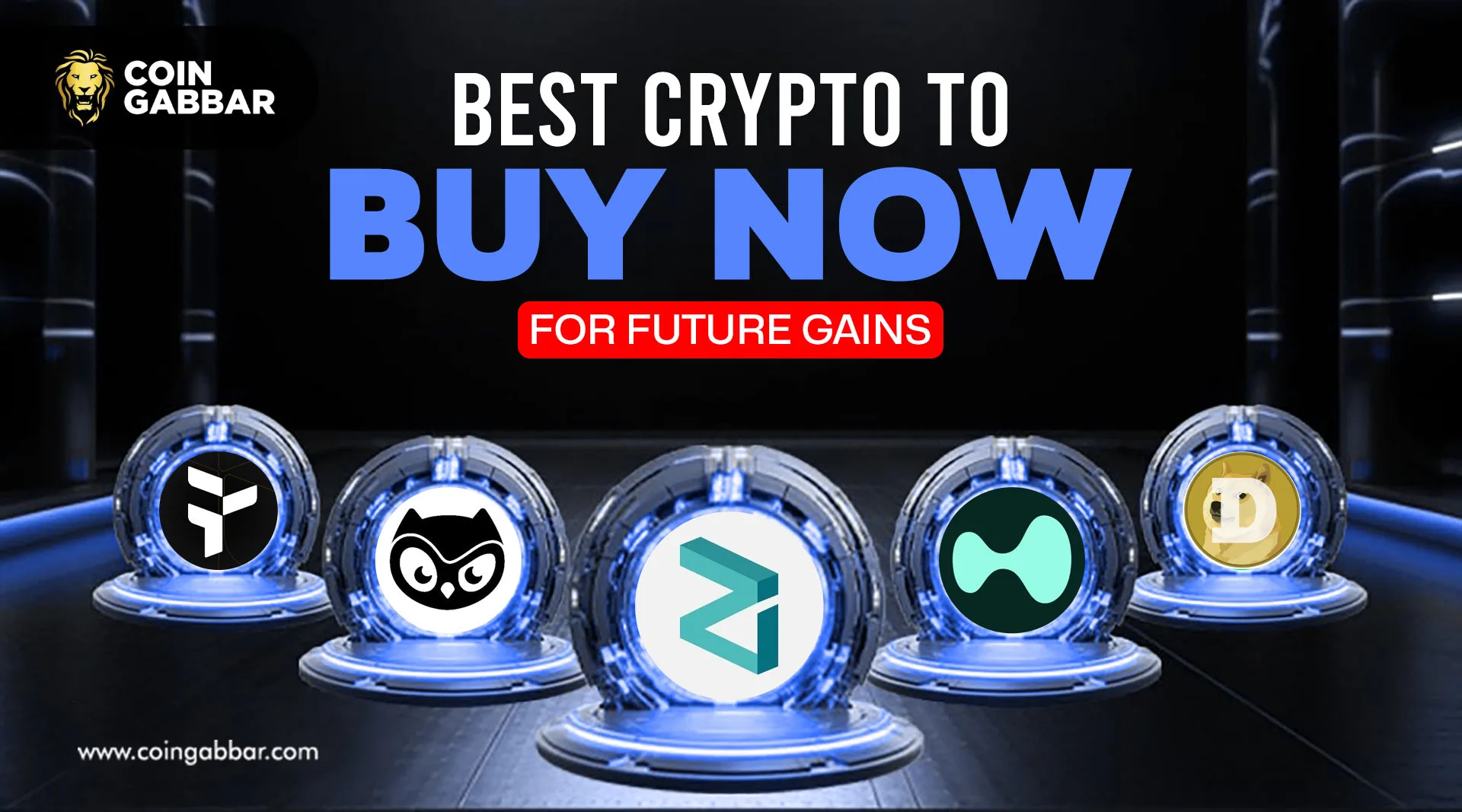 Best Crypto to Buy Now for Future Gains