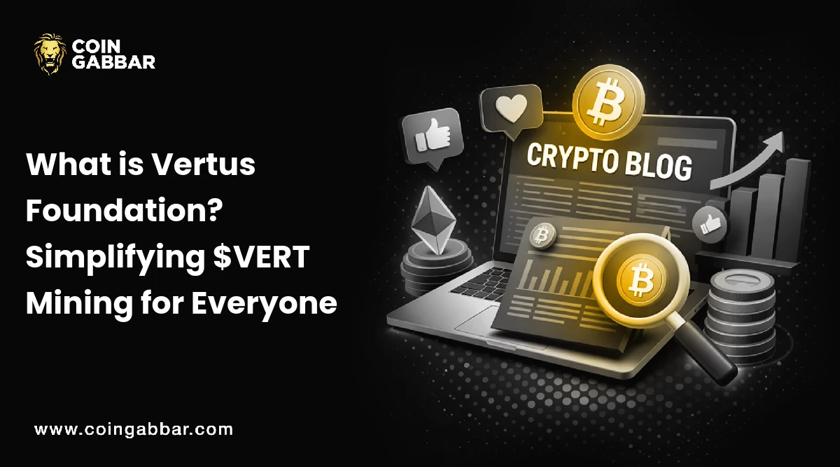 What is Vertus Foundation? Simplifying $VERT Mining for Everyone
