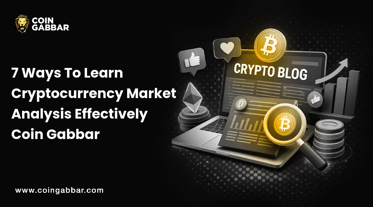 7 Ways To Learn Cryptocurrency Market Analysis Effectively Coin Gabbar