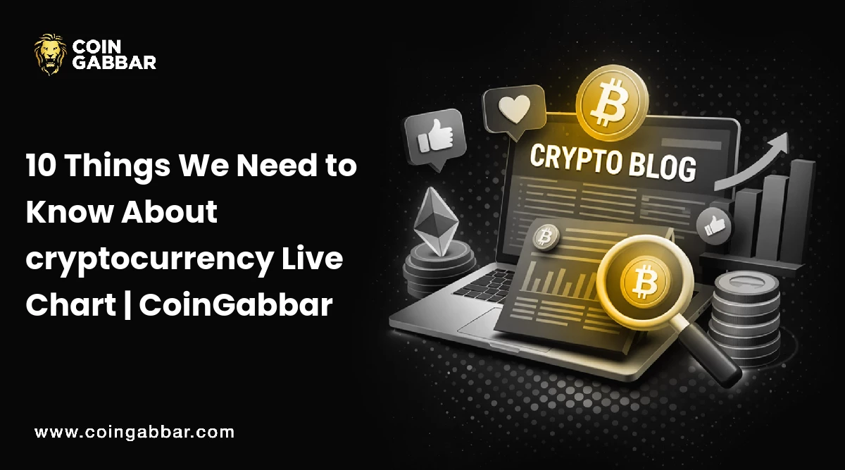 10 Things We Need to Know About cryptocurrency Live Chart | CoinGabbar