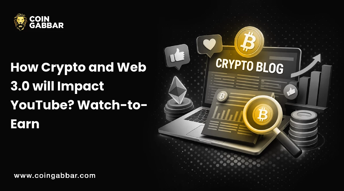 How Crypto and Web 3.0 will Impact YouTube? Watch-to-Earn
