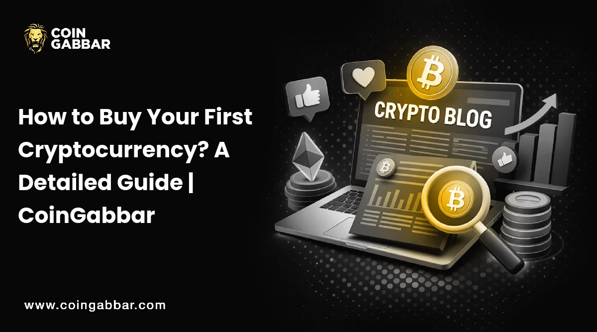 How to Buy Your First Cryptocurrency? A Detailed Guide | CoinGabbar