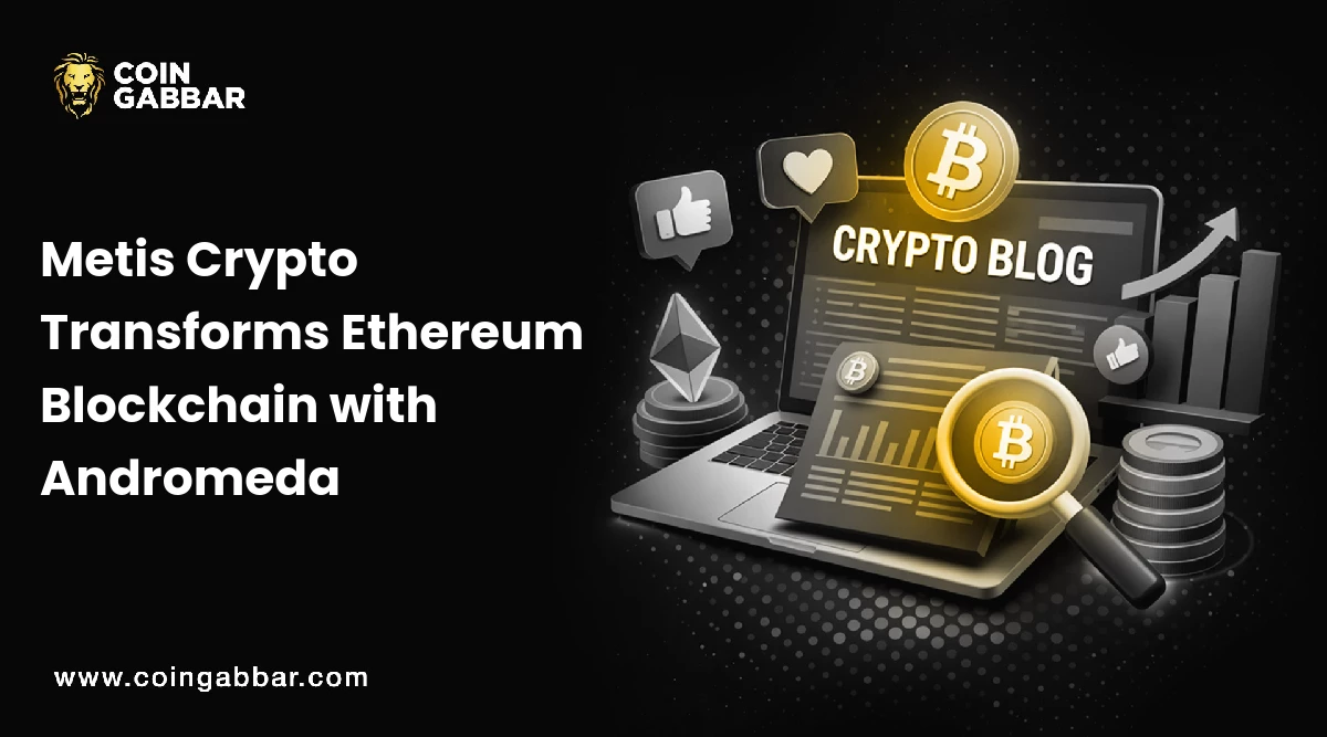 Metis Crypto Transforms Ethereum Blockchain with Andromeda