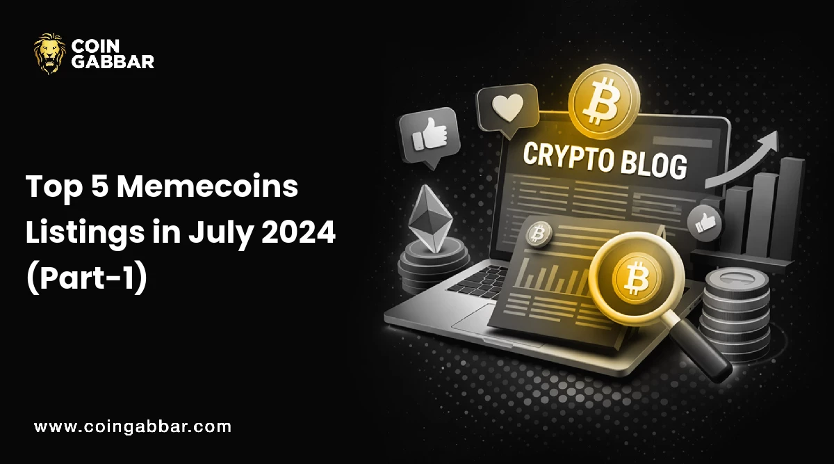 Top 5 Memecoins Listings in July 2024 (Part-1)