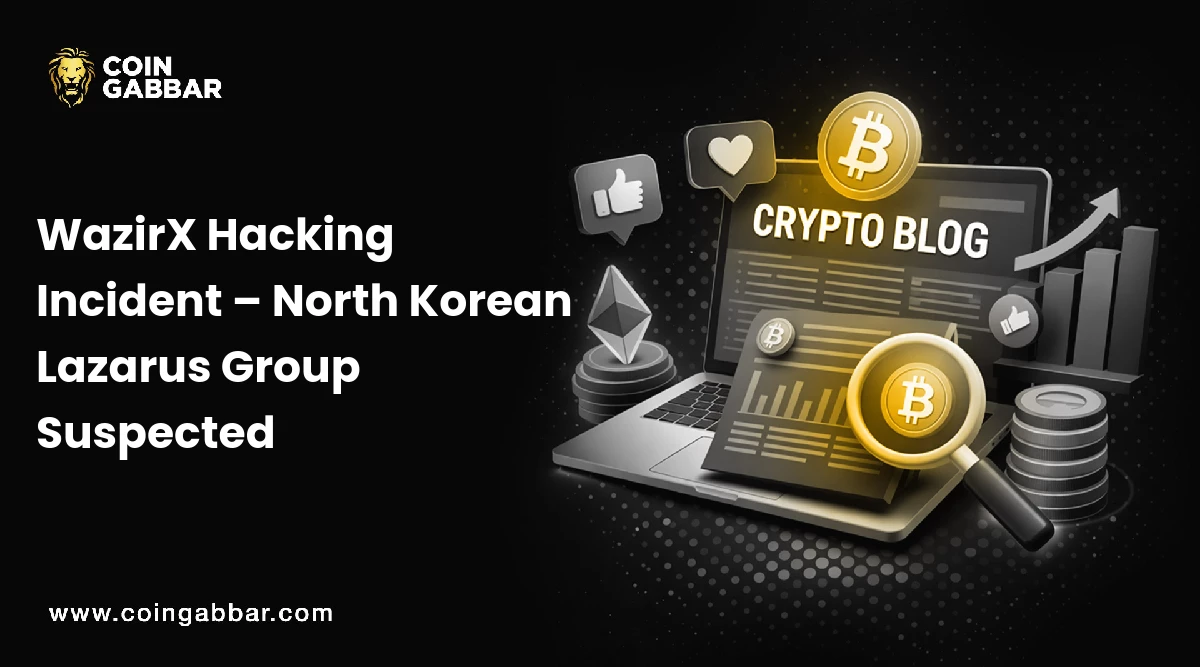WazirX Hacking Incident – North Korean Lazarus Group Suspected