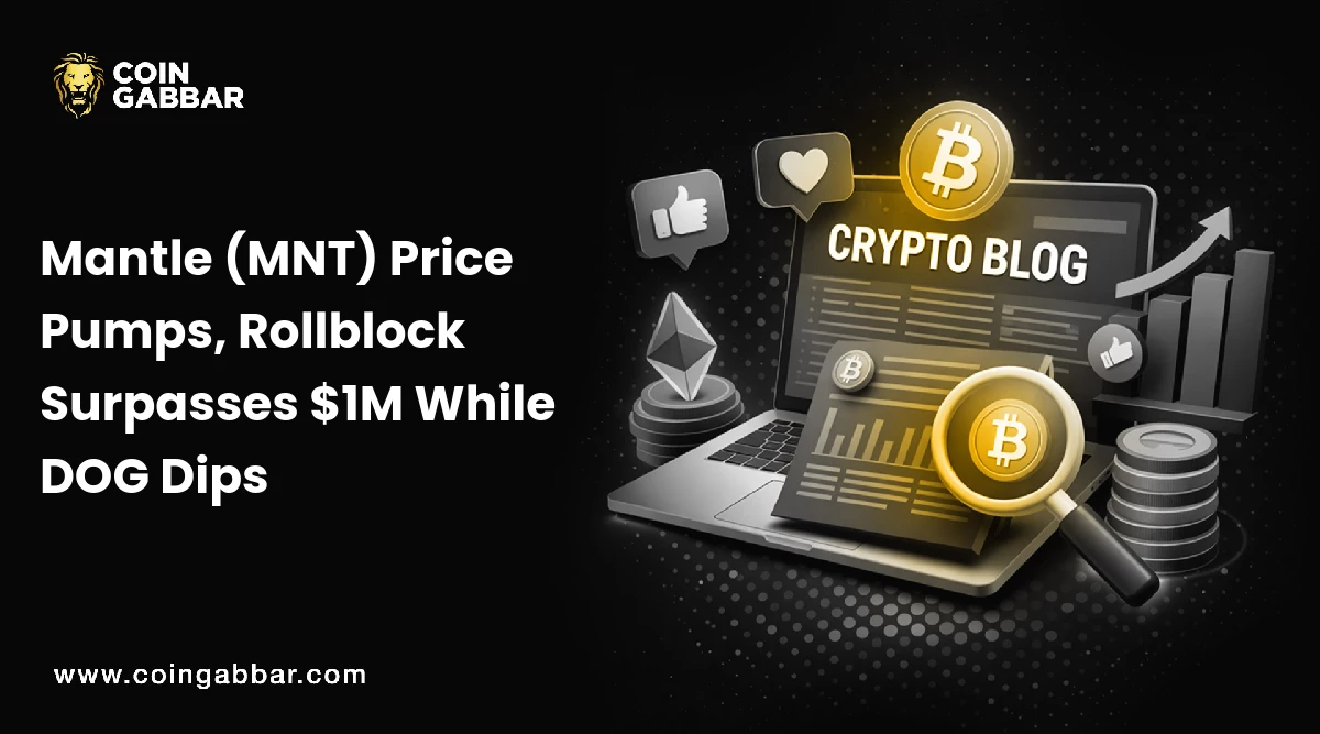 Mantle (MNT) Price Pumps, Rollblock Surpasses $1M While DOG Dips