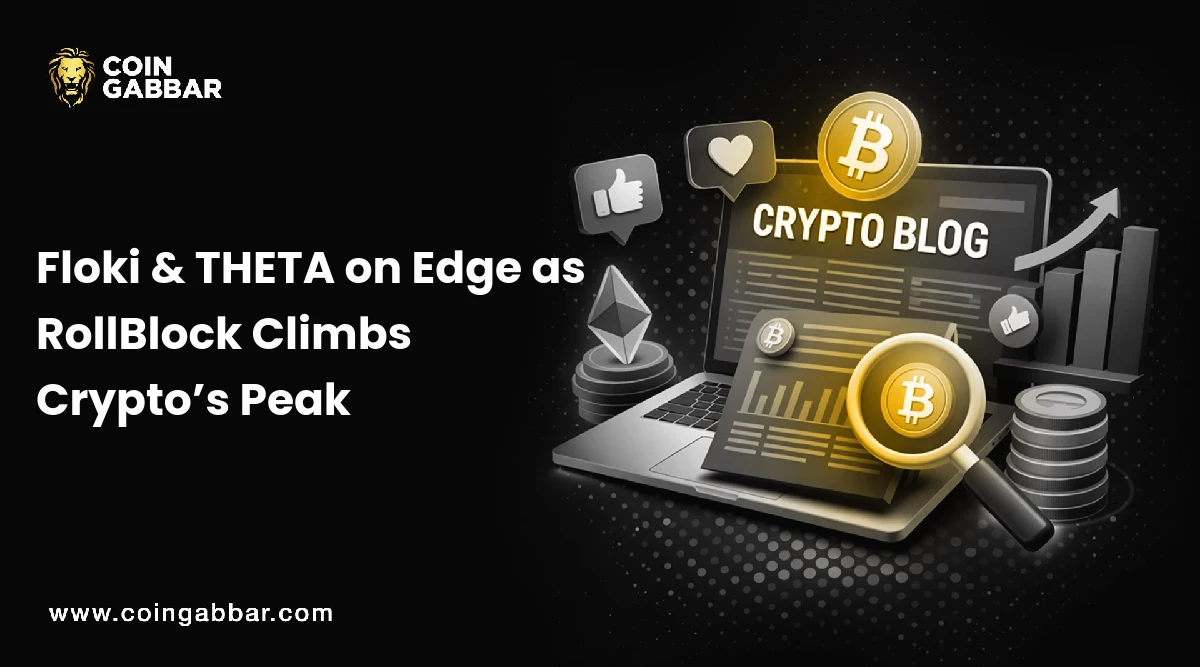 Floki & THETA on Edge as RollBlock Climbs Crypto’s Peak