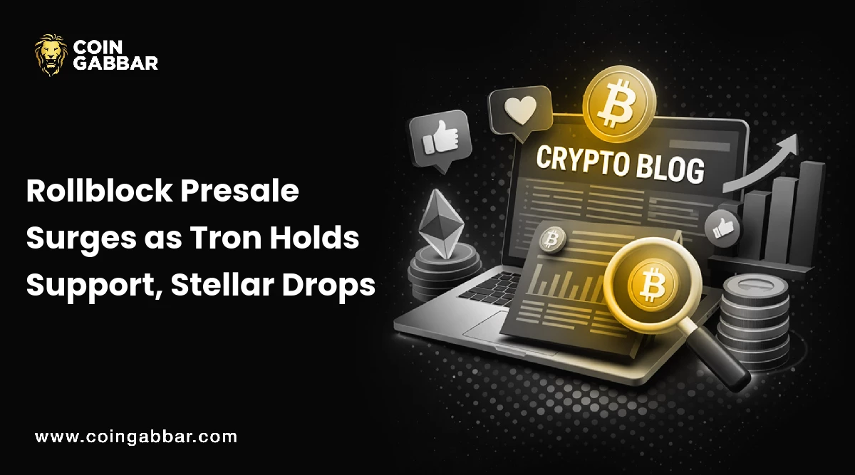 Rollblock Presale Surges as Tron Holds Support, Stellar Drops