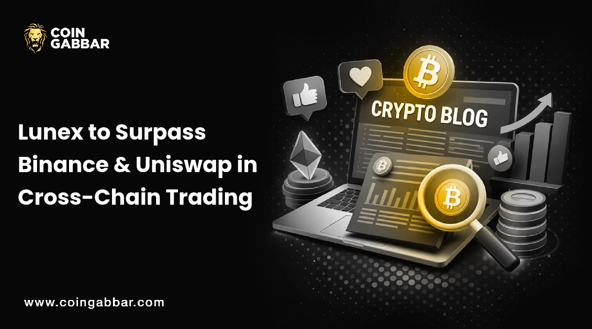 Lunex to Surpass Binance & Uniswap in Cross-Chain Trading