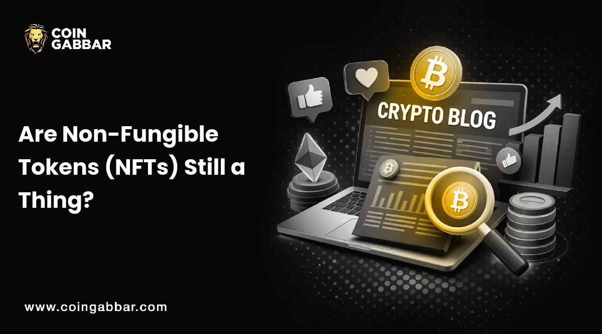 Are Non-Fungible Tokens (NFTs) Still a Thing?