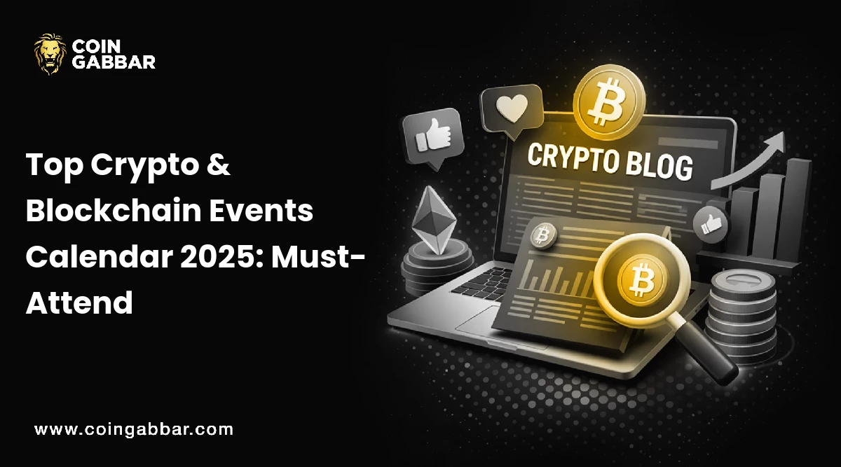 Top Crypto & Blockchain Events Calendar 2025: Must-Attend