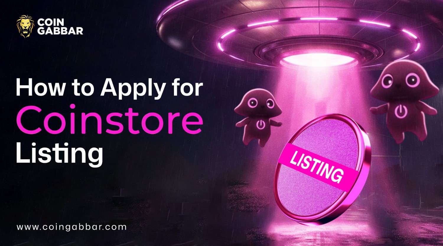 How to Apply for Coinstore Listing