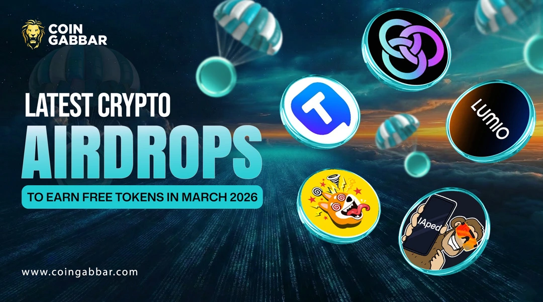 Latest Crypto Airdrops and Earn Free Tokens in March 2026