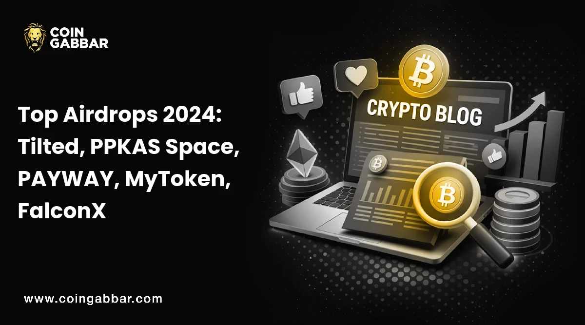 Top Airdrops 2024: Tilted, PPKAS Space, PAYWAY, MyToken, FalconX