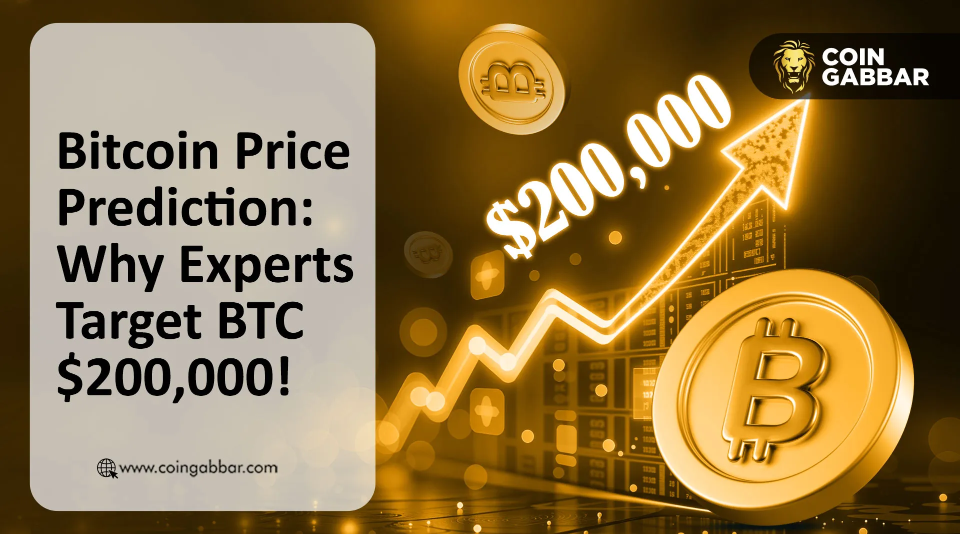 Bitcoin Price Prediction: Why Experts Target  BTC $200,000