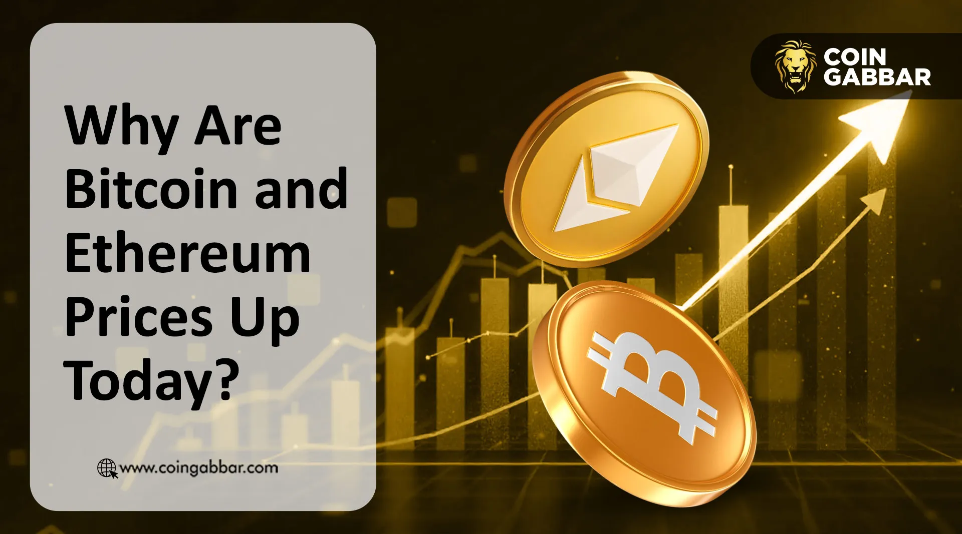 Why Are Bitcoin and Ethereum Prices Up Today?